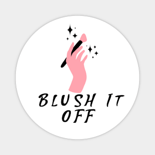 Blush if Off Magnet